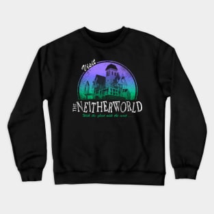 Visit The Neitherworld Crewneck Sweatshirt